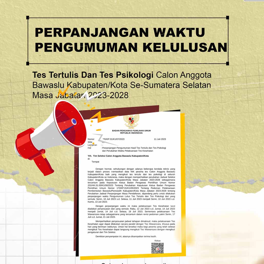 BAWASLU PERPANJANG PENGUMUMAN KELULUSAN TES TERTULIS DAN TES PSIKOLOGI CALON ANGGOTA BAWASLU KABUPATEN/KOTA MASA JABATAN 2023-2028